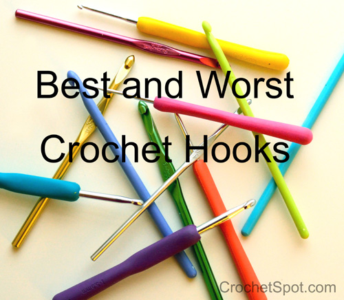 Crochet Spot » Blog Archive » Best and Worst Crochet Hooks