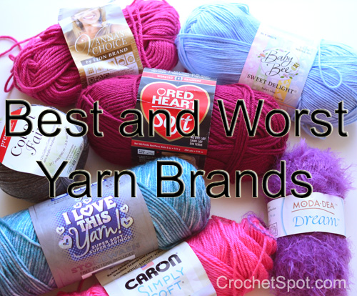 Crochet Spot » Blog Archive » Best and Worst Yarn Brands - Crochet  Patterns, Tutorials and News